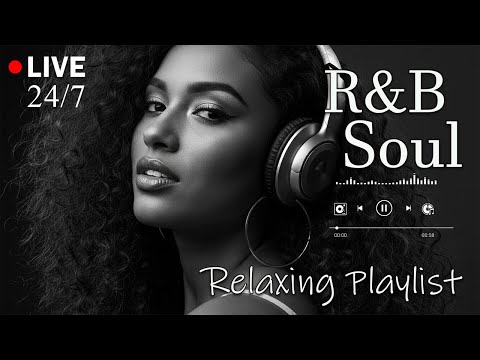 【R&B Soul】Relax & Reflect Playlist – Smooth Vocals & Laid-Back Grooves | 🔴LIVE 24/7