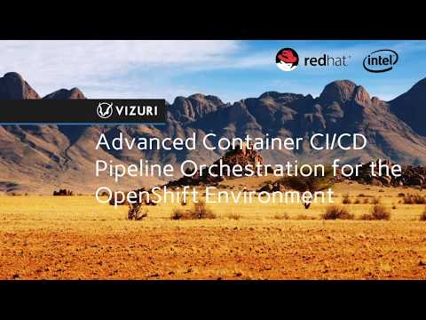 Container CI/CD Pipeline Orchestration of the OpenShift Environment