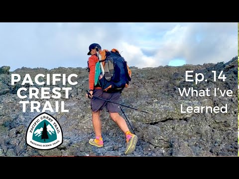 PCT | What I’ve Learned | Ep.14
