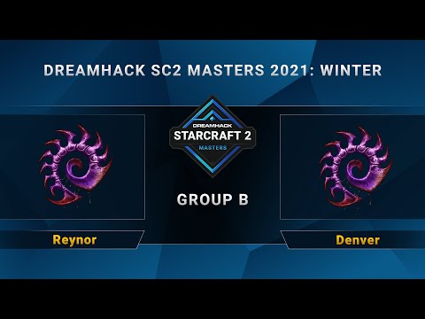 SC2 - Reynor vs. Denver - Group B - DreamHack SC2 Masters 2021 Winter - EU