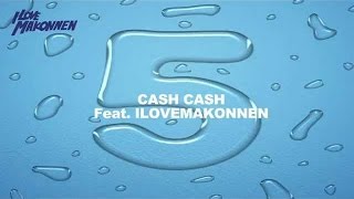 Cash Cash Feat. ILOVEMAKONNEN
