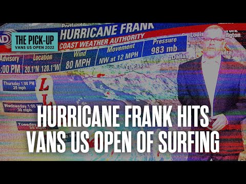 Hurricane Frank Hits The Vans U.S. Open of Surfing