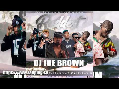 Dj Joe Brown Di Baddest Ft Dope Boys X Jae Cash X Ray Dee X T Sean Baddest