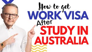 How to Obtain Work Permit after Study in Australia? Work Visa After Graduation In Australia