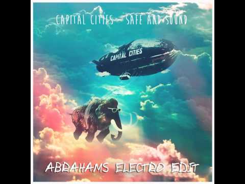 Capital Cities - Safe and Sound (Abrahams Electro Edit)