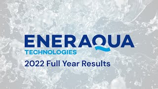 eneraqua-technologies-etp-2022-full-year-results-overview-16-06-2022