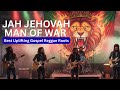 JAH JEHOVAH MAN OF WAR Best Uplifting Gospel Reggae Roots