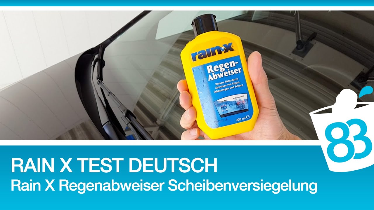 Rain X Test deutsch - Rain X Regenabweiser Scheibenversiegelung der Windschutzscheibe - 83metoo