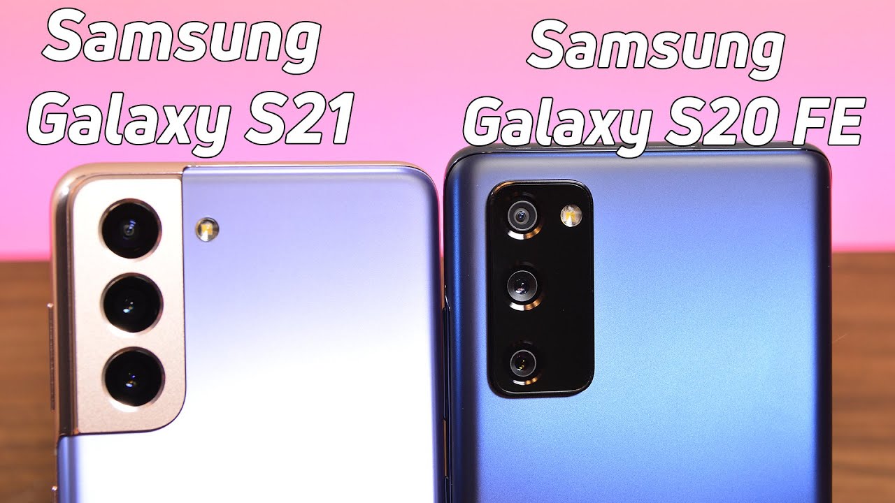 Galaxy S21 vs Galaxy S20 FE 5G - A tale of two similar phones
