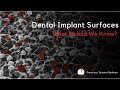 Implant surfaces. What we should know