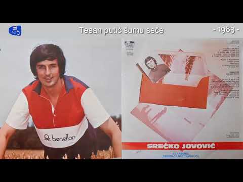 Srecko Jovovic - Tesan putic sumu sece - (Audio 1983)