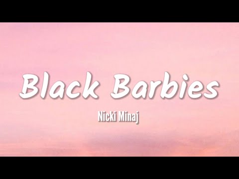 Nicki Minaj - Black Barbies (Lyrics) "I'm a f*ckin' black barbie pretty face, perfect body tiktok"
