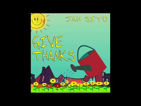 Jah Sito - Give Thanks (Prod by Mighty Music Records) .