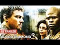 Blood Diamond 2006 Trailer HD Leonardo DiCaprio Djimon Hounsou