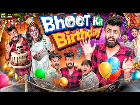 BHOOT KA BIRTHDAY || SHAITAN RAHUL || TEJASVI BACHANI