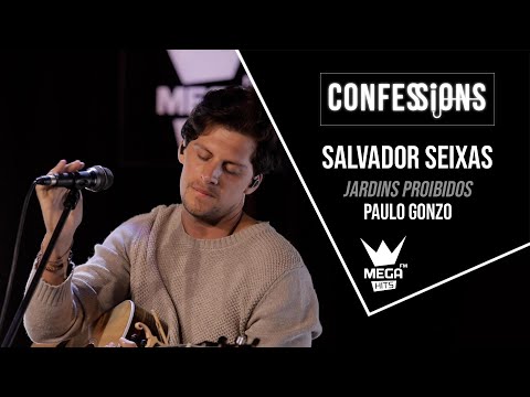 Confessions | Salvador Seixas - Jardins Proibidos (Paulo Gonzo)