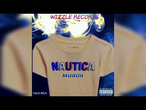 Murda - Nautica (Official Audio)