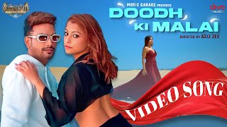 Doodh Ki Malai | Official Video Song | Amit Gupta | Sakshi Saha | Aziz Zee
