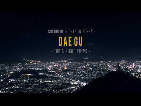 Colorful Nights in Korea | Top 5 Night Views of Daegu
