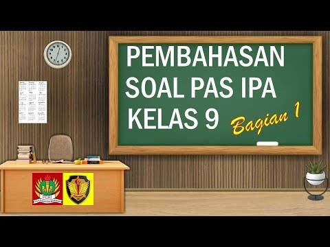 Pembahasan PAS IPA Kelas 9 #1 No. Soal 1 s.d 15