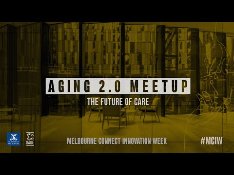 Aging 2.0 Meetup: The Future of Care | Melbourne Connnect