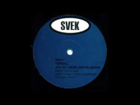 Bjørn Torske - Jeg Vil Være Søppelmann (WOW! Edit By Erot)
