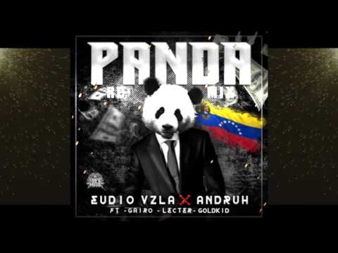 Eudio Vzla x Andruh - Panda RMX (Ft Gairo x Lecter x Gold Kid)