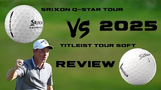 Srixon Q Star Tour 2025 vs Titleist Tour Soft Review and Comparison