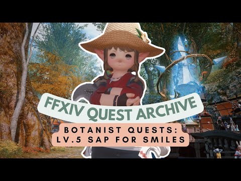 Botanist: Lv.5 Sap for Smiles | No Commentary | FFXIV Quest Archive
