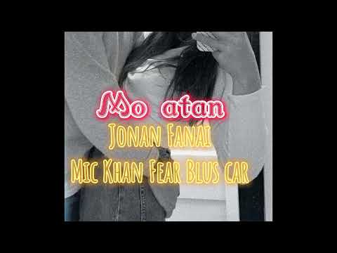 Mo atan     (Jonan Fanai-Mic Khan Fear Blu Scar)  [ Slowed+Reverb]
