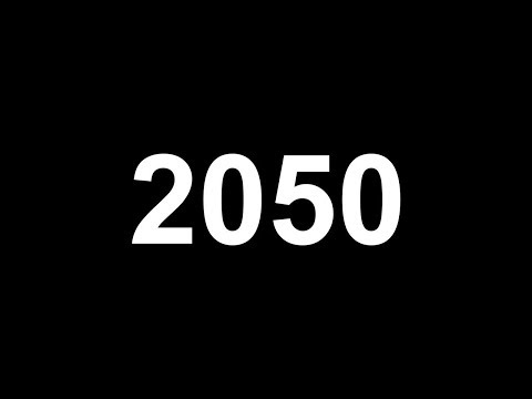 Alles, was passieren wird, bis zum Jahr 2050!