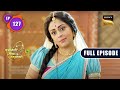 Krishna's New Leela | Yashomati Maiyaa Ke Nandlala - Ep 127 | Full Episode | 1 Dec 2022