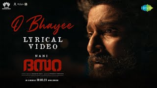 O Bhayee - Lyrical | Dasara (Malayalam) | Nani,Keerthy Suresh| Santhosh Narayanan | Srikanth Odela