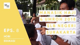 preview picture of video 'MANASIK HAJI DAN UMRAH 2018 SLB NEGERI SURAKARTA'