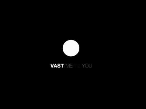 VAST - You Should Have Known I'd Leave