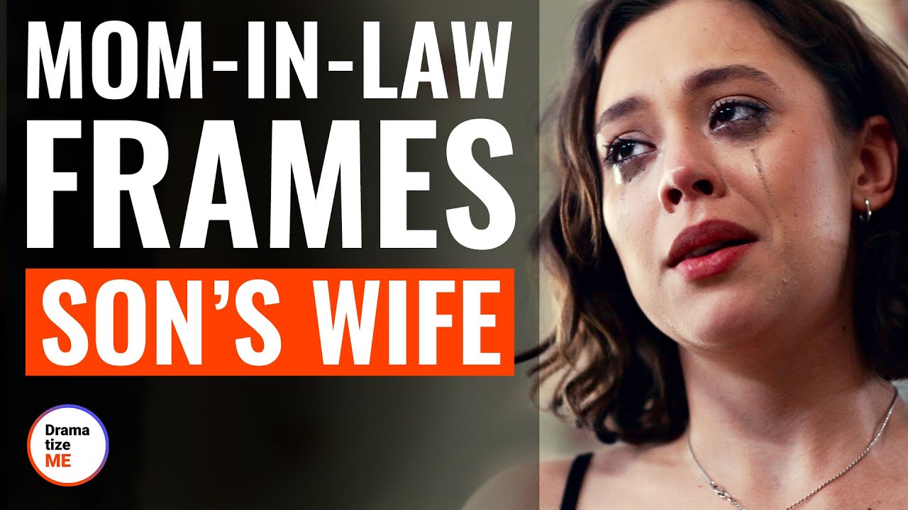 Mom-In-Law Frames Son’s Wife | @DramatizeMe