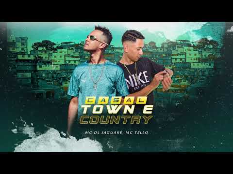 Casal Town e Country 2 - MC Tello, MC DL Jaguaré (DJ Guguinha, DJ Queiroz)