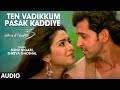 Ten Vadikkum Pasak Kaddiye Audio Song Ten Vadikkum Pasak Kaddiye Audio Song