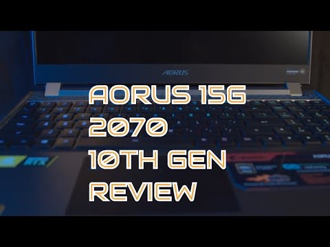 AORUS 15g Intel 10th Gen with Nvidia RTX 2070 Review!