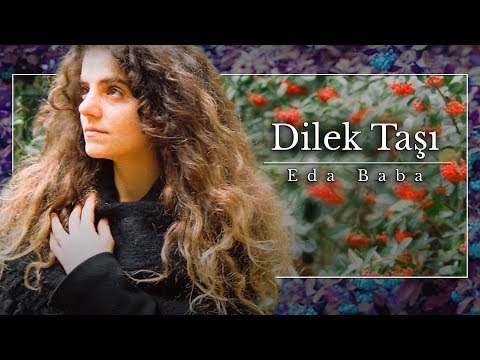 Eda Baba - Dilek Taşı