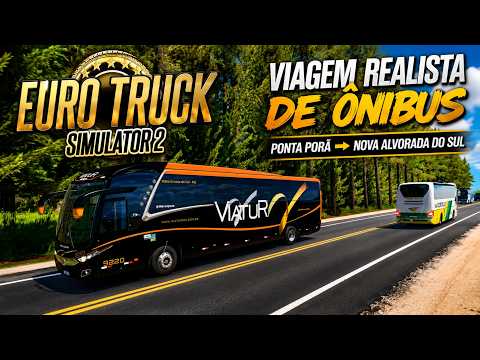 Euro Truck Simulator 2 | Viagem Realista de Ônibus | Ponta Porã → Nova Alvorada do Sul | Mapa EAA