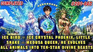 Ice Bird = Crystal Phoenix, Little Snake = Queen Medusa, He Evolves All Animals into Ten-Star Beasts