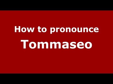 How to pronounce Tommaseo (Italian/Italy) - PronounceNames.com