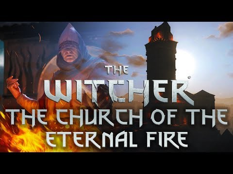The Church Of The Eternal Fire History  - Witcher Lore  - Witcher 3 lore - Witcher Religions
