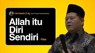 Download lagu ALLAH ITU DIRI SENDIRI - KAJIAN TAUHID | USTADZ ISWARDI, S. AG (PART 2/3) mp3