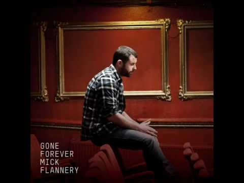 Mick Flannery - Gone Forever