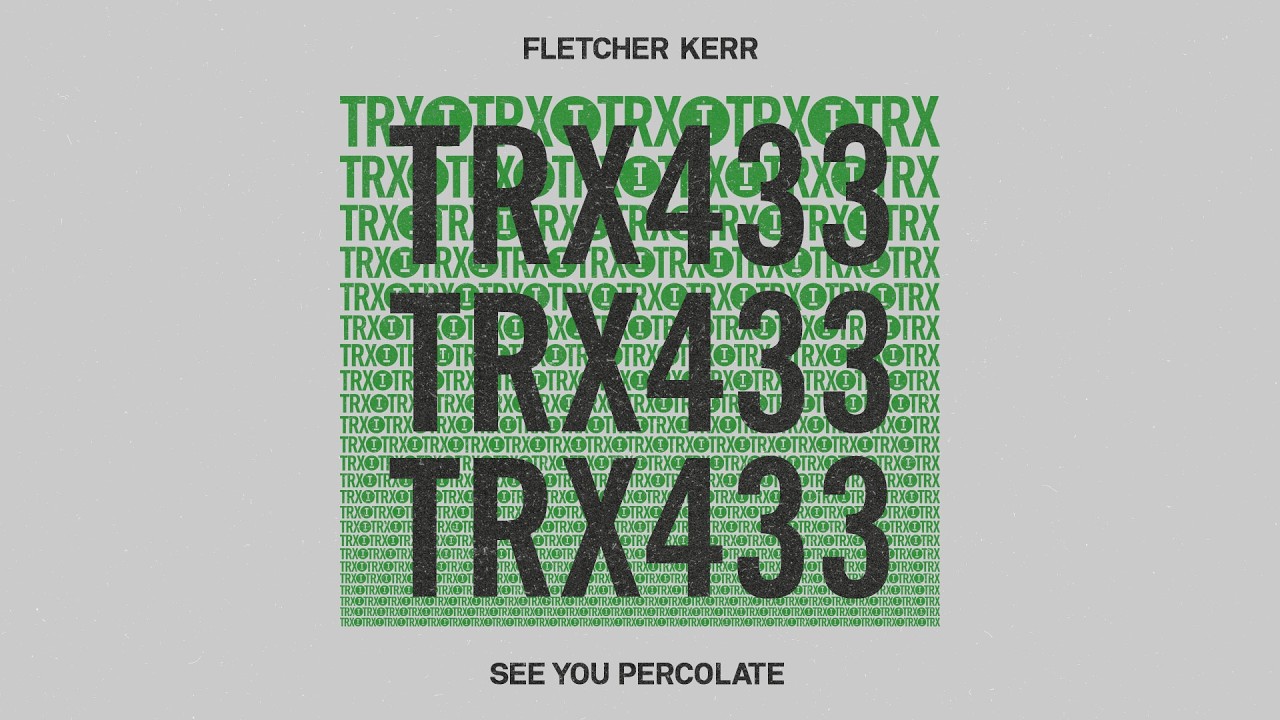 Fletcher Kerr - See You Percolate [Tech House]