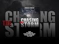 Chasing the Storm
