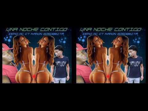 Demo Mc Ft Ramon Sosobrita Una Noche Contigo (Prod.Dandee El Capitan)
