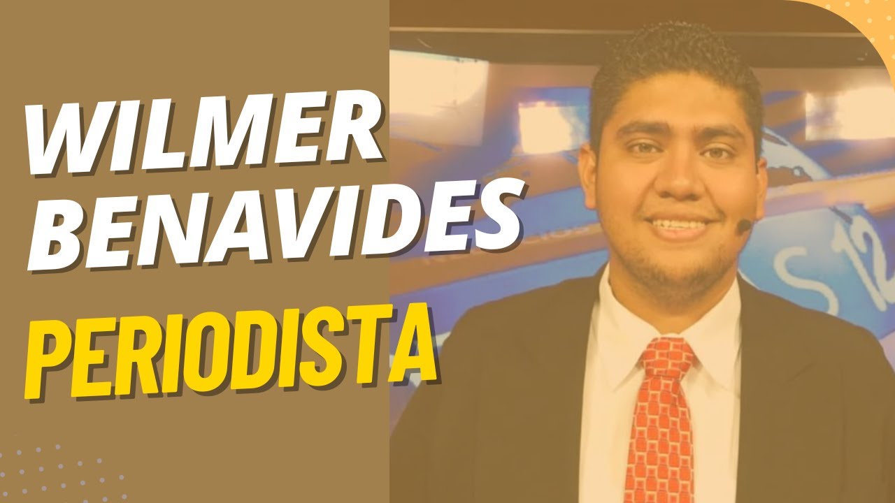 Wilmer Benavides Fonseca -  Periodista
